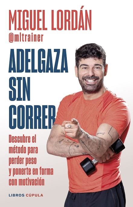 ADELGAZA SIN CORRER | 9788448041380 | LORDÁN, MIGUEL