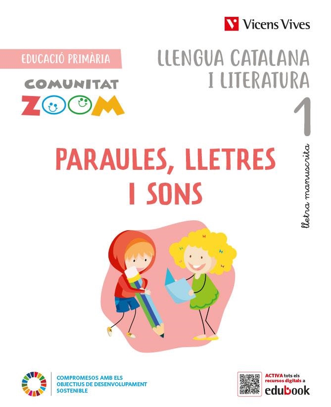 PARAULES, LLETRES I SONS 1 MS (COMUNITAT ZOOM) | 9788468283906 | BLANCO ORTEGA, LAURA/CUGAT SOLA, LAURA/MARTIN MANZANO, MARIA CARMEN/OLIVERAS ROVIRA, ANNA/RIUS BENIT