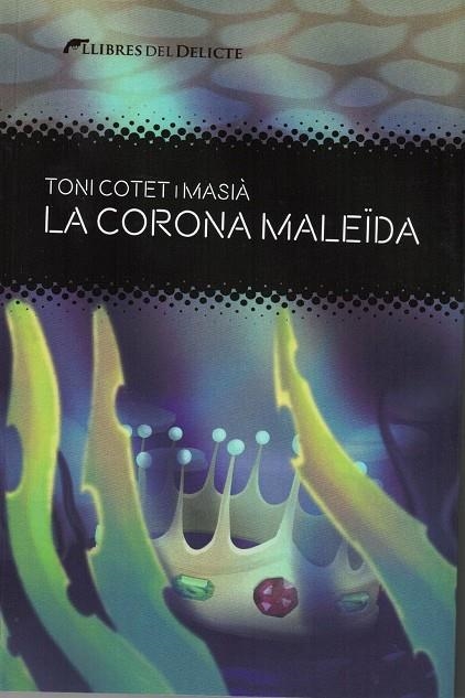 LA CORONA MALEÏA | 9788419415325 | COTET I MASIA, TONI