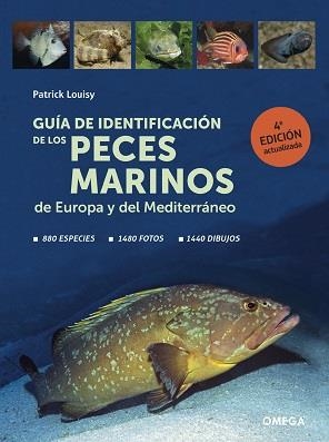 GUIA DE IDENTIFICACION DE LOS PECES MARINOS DE EUROPA | 9788428217774 | PATRICK LOUISY