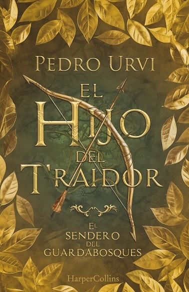 EL HIJO DEL TRAIDOR (EL SENDERO DEL GUARDABOSQUES, LIBRO 1) (EDICIÓN DE COLECCIO | 9788410641365 | URVI, PEDRO