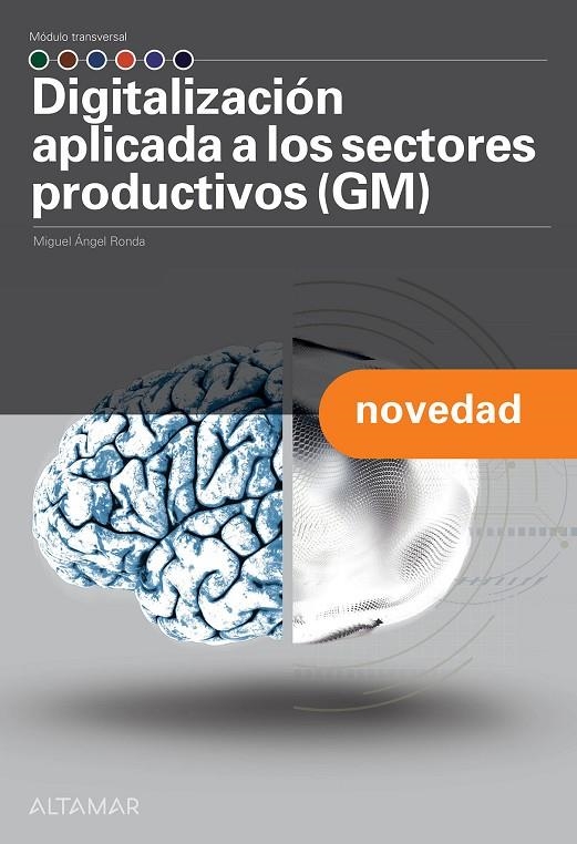 DIGITALIZACIÓN APLICADA A LOS SECTORES PRODUCTIVOS I (GM) | 9788419780287 | M. A. RONDA