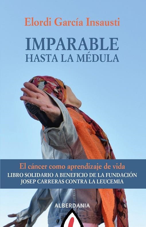 IMPARABLE HASTA LA MÉDULA | 9788498688962 | GARCÍA INSAUSTI, ELORDI