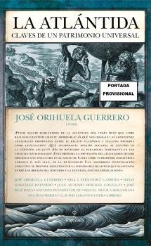 ATLÁNTIDA, LA: CLAVES DE UN PATRIMONIO UNIVERSAL | 9788410524187 | ORIHUELA GUERRERO, JOSÉ