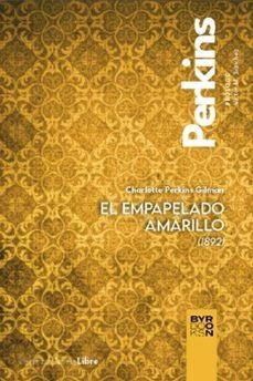 EL EMPAPELADO AMARILLO | 9788412796315 | GILMAN, CHARLOTTE PERKINS