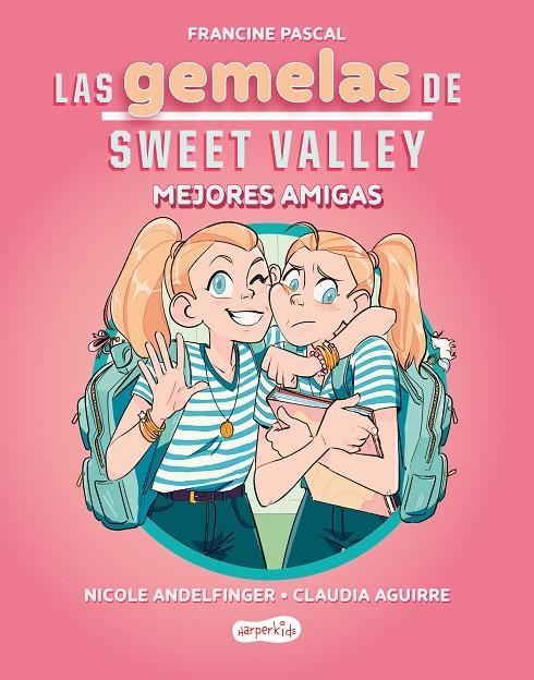 LAS GEMELAS DE SWEET VALLEY: MEJORES AMIGAS (LIBRO 1) | 9788419802675 | PASCAL, FRANCINE