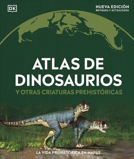 ATLAS DE DINOSAURIOS Y OTRAS CRIATURAS PREHISTÓRICAS | 9780241702970 | DK