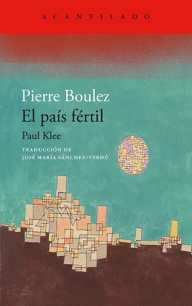 EL PAÍS FÉRTIL | 9788419958280 | BOULEZ, PIERRE