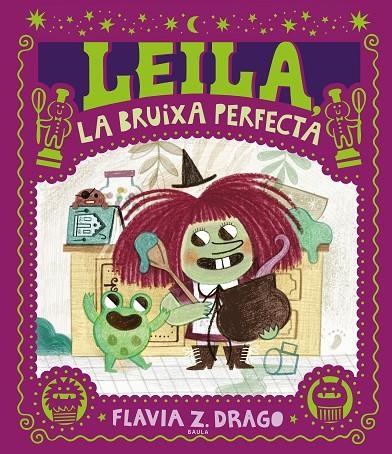 LEILA, LA BRUIXA PERFECTA | 9788447953424 | DRAGO, FLAVIA Z.