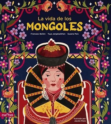 LA VIDA DE LOS MONGOLES | 9788482896939 | PEIX CRUZ, SUSANA/JARGALSAIKHAN, TUYA/BAILÓN, FRANCESC