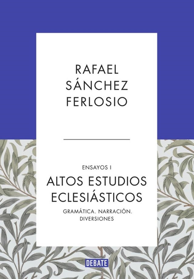 ALTOS ESTUDIOS ECLESIÁSTICOS (ENSAYOS 1) | 9788410214354 | SÁNCHEZ FERLOSIO, RAFAEL