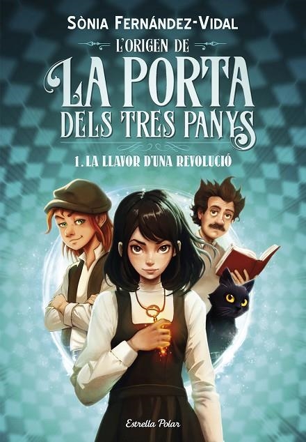 L'ORIGEN DE LA PORTA DELS TRES PANYS 1. LA LLAVOR D'UNA REVOLUCIÓ | 9788413899466 | FERNÁNDEZ-VIDAL, SÓNIA