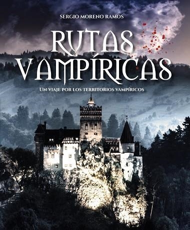 RUTAS VAMPÍRICAS | 9788491587750 | MORENO RAMOS, SERGIO