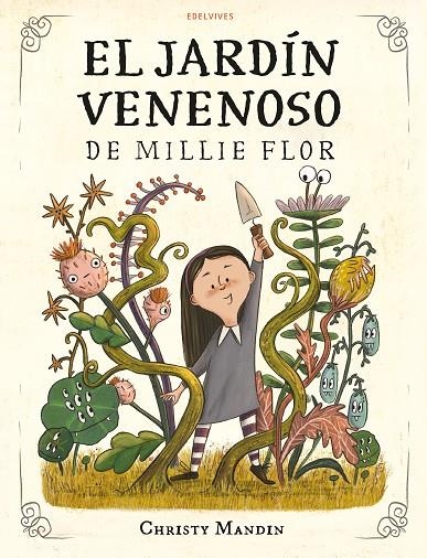 EL JARDÍN VENENOSO DE MILLIE FLOR | 9788414061374 | MANDIN, CHRISTY