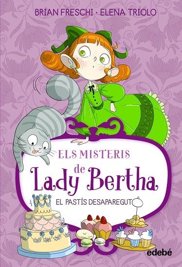 ELS MISTERIS DE LADY BERTHA. EL PASTÍS DESAPAREGUT | 9788468372525 | FRESCHI, BRIAN