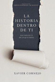 LA HISTORIA DENTRO DE TI | 9781641233279 | XAVIER CORNEJO