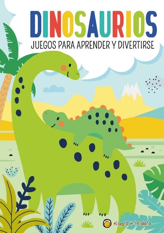 DINOSAURIOS: JUEGOS PARA APRENDER Y DIVERTIRSE | 9789878205427 | AA.VV.