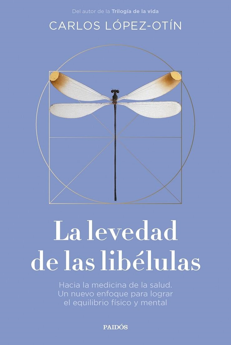 LA LEVEDAD DE LAS LIBÉLULAS | 9788449343032 | LÓPEZ OTÍN, CARLOS