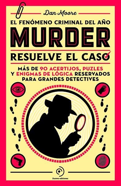 MURDER: RESUELVE EL CASO. UN LIBRO DE ENIGMAS CON MÁS DE 90 ACERTIJOS, PUZLES Y | 9788419834799 | MOORE, DAN