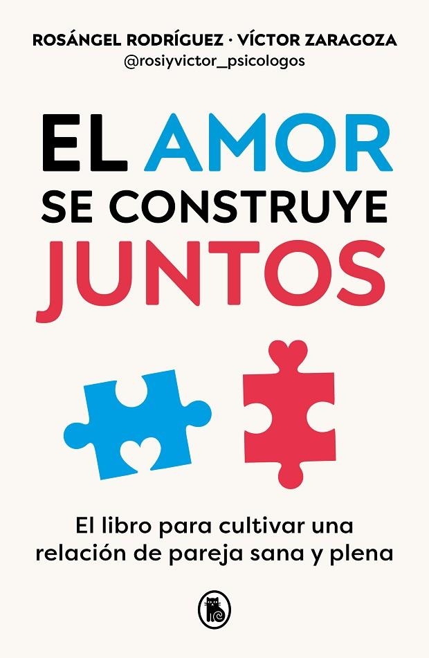 EL AMOR SE CONSTRUYE JUNTOS | 9788402428943 | RODRÍGUEZ, ROSÁNGEL/ZARAGOZA, VÍCTOR