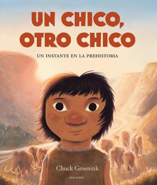 UN CHICO, OTRO CHICO. UN INSTANTE EN LA PREHISTORIA | 9788414061244 | GROENINK, CHUCK