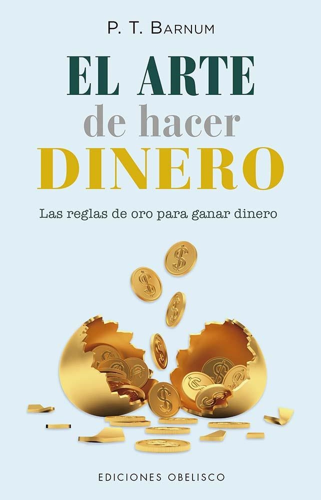 EL ARTE DE HACER DINERO | 9788411721967 | BARNUM, P.T./EQUIPO EDITORIAL