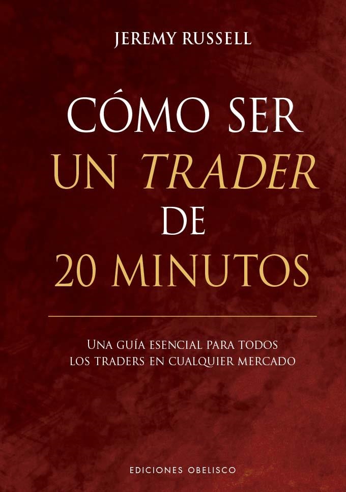 CÓMO SER UN TRADER DE 20 MINUTOS | 9788411722049 | RUSSELL, JEREMY