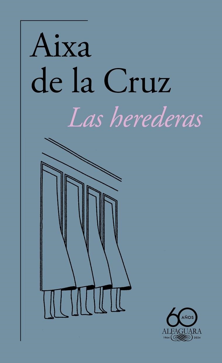 LAS HEREDERAS (60.º ANIVERSARIO DE ALFAGUARA) | 9788420478951 | DE LA CRUZ, AIXA