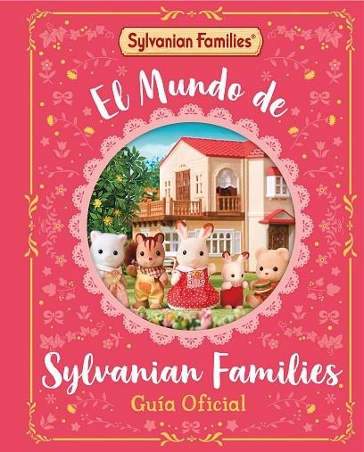 EL MUNDO DE SYLVANIAN FAMILIES. GUÍA OFICIAL | 9788448869137 | SYLVANIAN FAMILIES