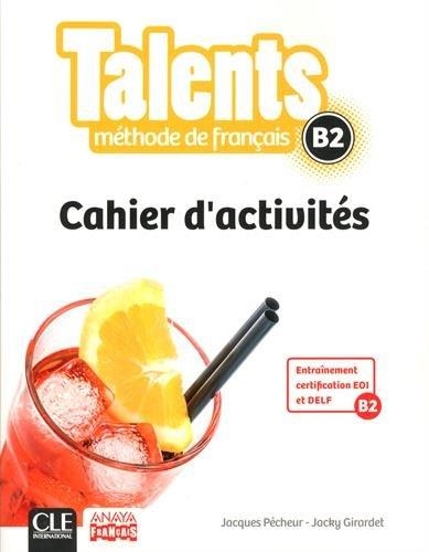 TALENTS FLE NIVEAU B2 CAHIER D'EXERCICES | 9782090386387 | VV. AA.