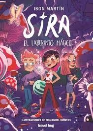 SIRA Y EL LABERINTO MÁGICO | 9788412873610 | MARTÍN ÁLVAREZ, IBON