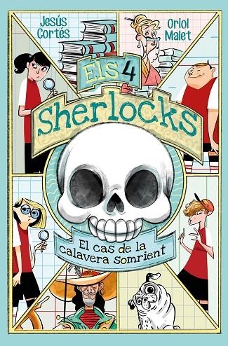 ELS 4 SHERLOCKS 6. EL CAS DE LA CALAVERA SOMRIENT | 9788413587226 | JESÚS CORTÉS