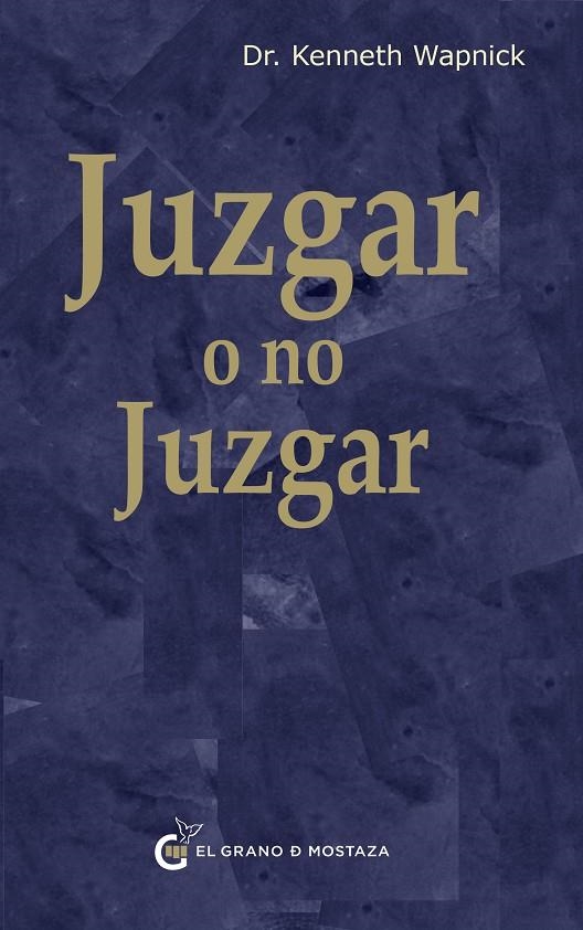 JUZGAR O NO JUZGAR | 9788412900422 | WAPNICK, KENNETH