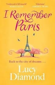 I REMEMBER PARIS | 9781529432954 | LUCY DIAMOND