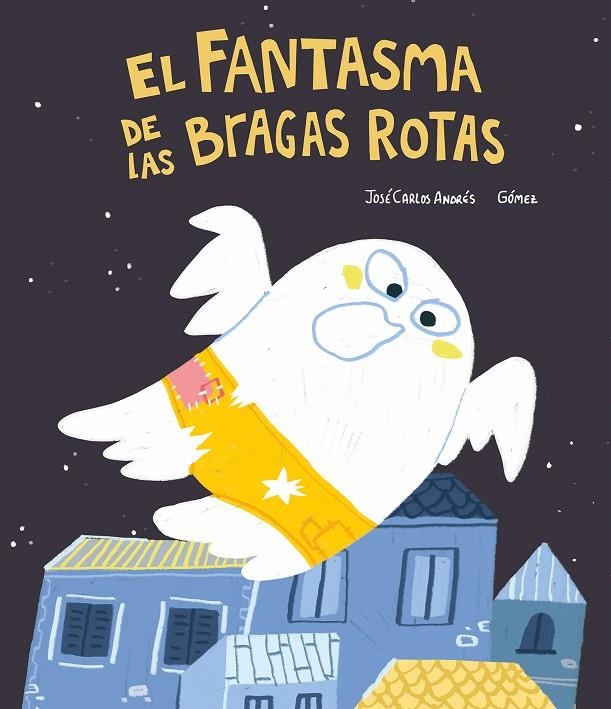 EL FANTASMA DE LAS BRAGAS ROTAS | 9788418599422 | ANDRÉS, JOSÉ CARLOS