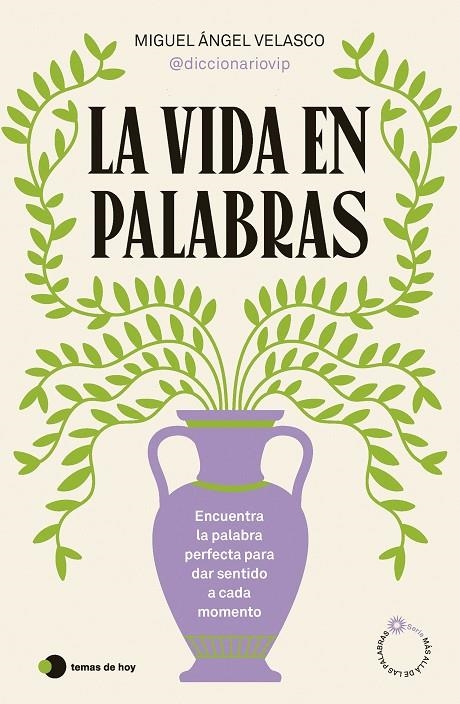 LA VIDA EN PALABRAS | 9788410293199 | MIGUEL ÁNGEL VELASCO (@DICCIONARIOVIP)