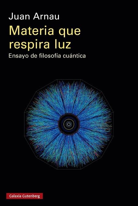 MATERIA QUE RESPIRA LUZ | 9788410317093 | ARNAU, JUAN