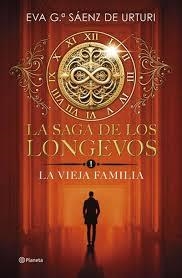 LA SAGA DE LOS LONGEVOS 1. LA VIEJA FAMILIA | 8432715175346 | GARCÍA SÁENZ DE URTURI, EVA