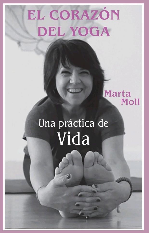 EL CORAZON DEL YOGA | 9788495094926 | MOLL, MARTA