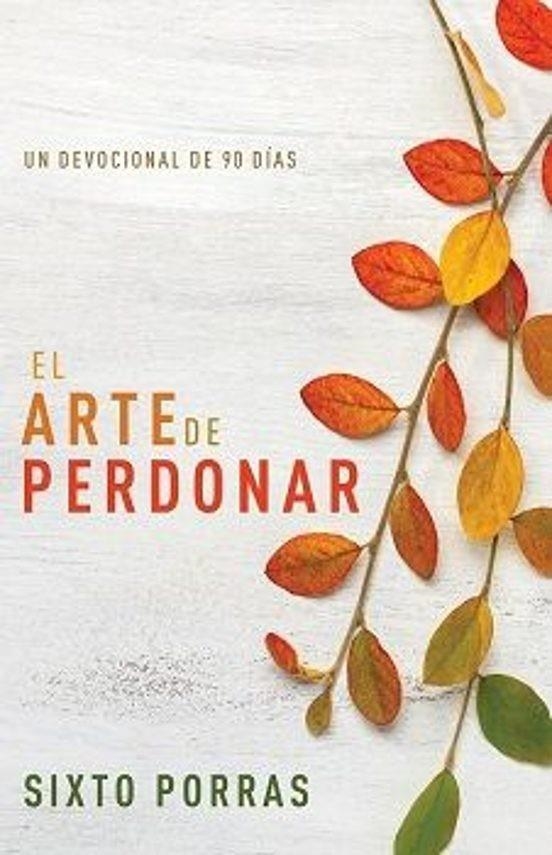 EL ARTE DE PERDONAR -  DEVOCIONAL | 9781641238717 | PORRAS, SIXTO