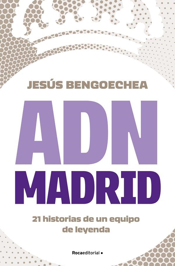 ADN MADRID | 9788419743947 | BENGOECHEA, JESÚS