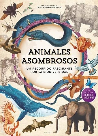 ANIMALES ASOMBROSOS | 9788410269101 | MUSEO NACIONAL DE CIENCIAS NATURALES