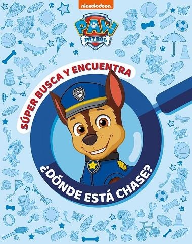 PAW PATROL | PATRULLA CANINA. ACTIVIDADES - SÚPER BUSCA Y ENCUENTRA ¿DÓNDE ESTÁ | 9788448869267 | NICKELODEON