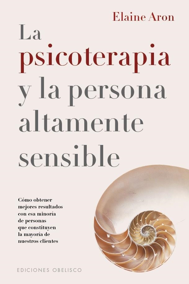 LA PSICOTERAPIA Y LA PERSONA ÁLTAMENTE SENSIBLE | 9788411721042 | ARON, ELAINE