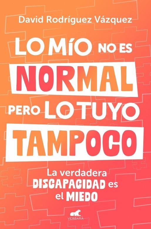 LO MÍO NO ES NORMAL, PERO LO TUYO TAMPOCO | 9788419820600 | RODRÍGUEZ, DAVID