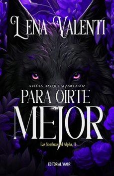 PARA OÍRTE MEJOR (LAS SOMBRAS DEL ALPHA II) | 9788417932961 | VALENTI LENA