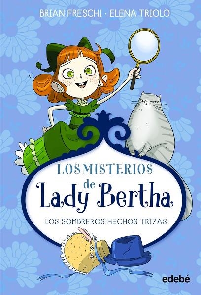 LADY BERTHA Y LOS SOMBREROS HECHOS TRIZAS | 9788468372495 | FRESCHI, BRIAN