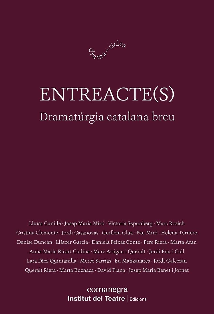 ENTREACTE(S) | 9788410161313 | CUNILLÉ, LLUÏSA/MIRÓ, JOSEP MARIA/SZPUNBERG, VICTORIA/ROSICH, MARC/CLEMENTE, CRISTINA/CASANOVAS, JOR