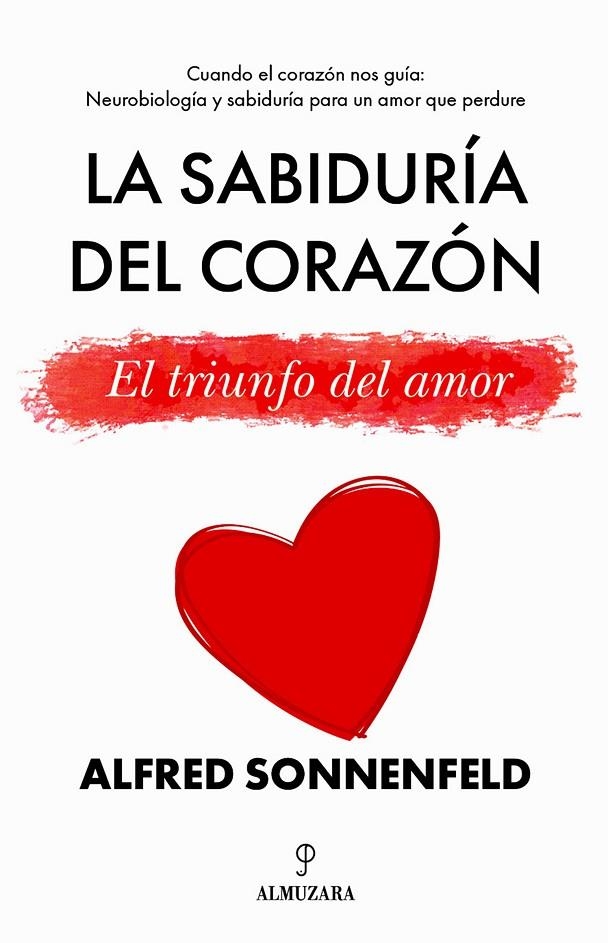 LA SABIDURÍA DEL CORAZÓN | 9788410524521 | ALFRED SONNENFELD