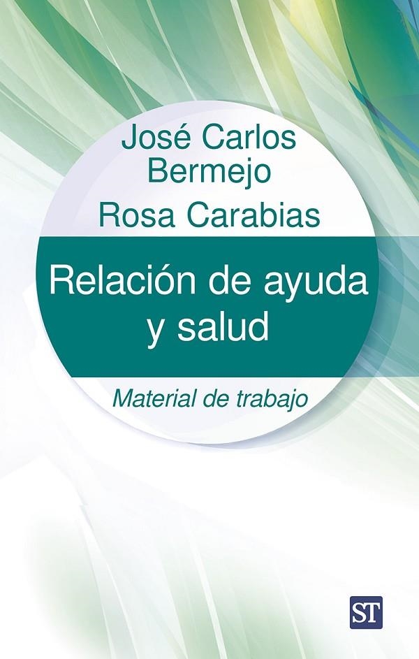 RELACIÓN DE AYUDA Y SALUD | 9788429332339 | BERMEJO, JOSÉ CARLOS/CARABIAS MAZA, ROSA